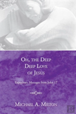 Bertrand.pt - Oh, The Deep, Deep Love Of Jesus