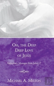 Oh, The Deep, Deep Love Of Jesus