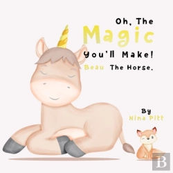 Bertrand.pt - Oh, The Magic You'Ll Make! Beau The Horse.