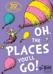 Oh, The Places You'Ll Go!