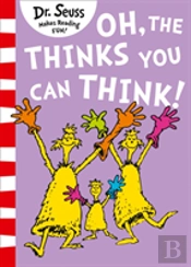 Oh, The Thinks You Can Think!