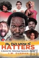 Oh, This House Of Hatters