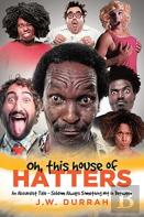 Oh, This House Of Hatters