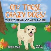 Oh Those Crazy Dogs