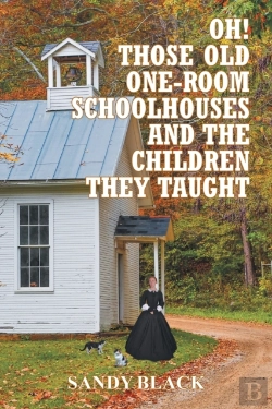 Bertrand.pt - Oh! Those Old One-Room Schoolhouses And The Children They Taught