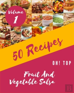 Bertrand.pt - Oh! Top 50 Fruit And Vegetable Salsa Recipes Volume 1