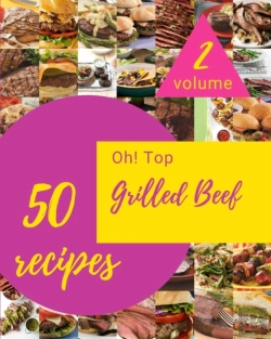 Bertrand.pt - Oh! Top 50 Grilled Beef Recipes Volume 2
