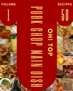 Bertrand.pt - Oh! Top 50 Pork Chop Main Dish Recipes Volume 1