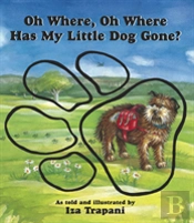 Oh Where, Oh Where Has My Little Dog Gone?