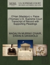 O'Hair (Madalyn) V. Paine (Thomas) U.S. Supreme Court Transcript Of Record With Supporting Pleadings