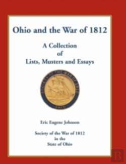 Bertrand.pt - Ohio And The War Of 1812: A Collection Of Lists, Musters And Essays