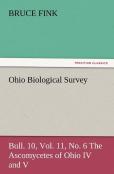 Ohio Biological Survey, Bull. 10, Vol. 11, No. 6 The Ascomycetes Of Ohio Iv And V