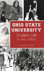Ohio State University Student Life In The 1960s