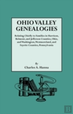 Bertrand.pt - Ohio Valley Genealogies, Realting Chiefly To Families In Harrison, Belmont And Jefferson Counties, Ohio, And Washington, Westmoreland And Fayette Counties, Pennsylvania