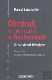 Ohrdruf, Le Camp Oublié De Buchewald : Un Survivant Témoigne