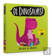 Oi Dinosaurs! Board Book
