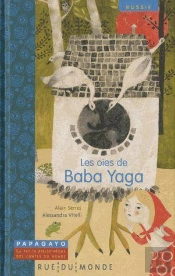 Oies De Baba Yaga (Les) - Un Conte De Russie