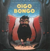 Oigo Bongo, Les Contes Du Piano-Caméra