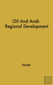 Oil And Arab Regional Development.