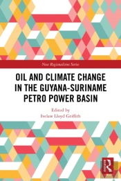 Oil And Climate Change In The Guyana-Suriname Basin