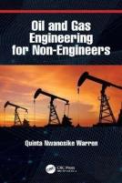 Oil And Gas Engineering For Non-Engineers