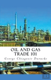 Oil And Gas Trade 101