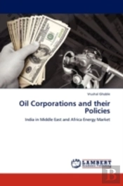 Oil Corporations And Their Policies