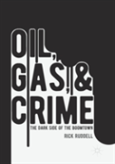 Oil, Gas, And Crime