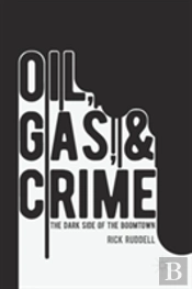 Oil, Gas, And Crime
