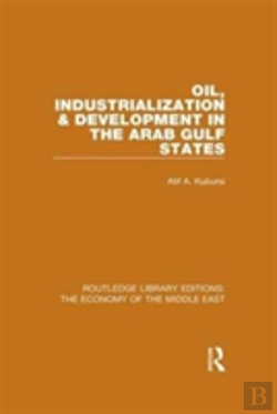 Bertrand.pt - Oil, Industrialization And Development In The Arab Gulf States