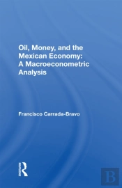 Oil, Money, And The Mexican Economy