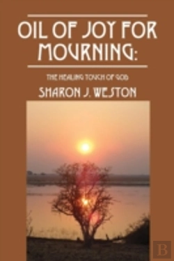 Bertrand.pt - Oil Of Joy For Mourning: The Healing Touch Of God