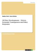 Oil Price Developments - Drivers, Economic Consequences And Policy Responses