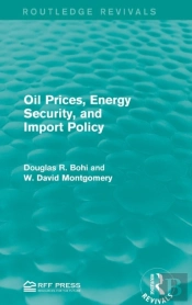 Oil Prices, Energy Security, And Import Policy