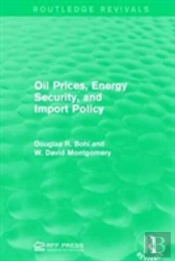 Oil Prices, Energy Security, And Import Policy