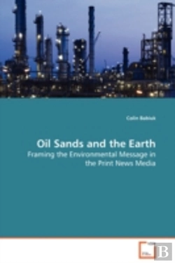 Bertrand.pt - Oil Sands And The Earth - Framing The Environmental Message In The Print News Media