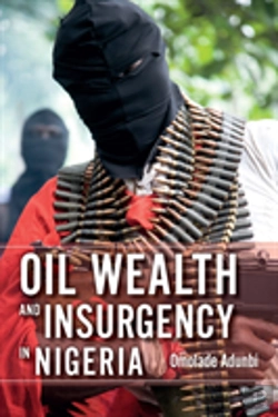 Bertrand.pt - Oil Wealth And Insurgency In Nigeria
