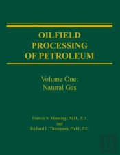 Oilfield Processing Of Petroleum Volume 1