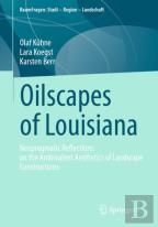 Oilscapes Of Louisiana