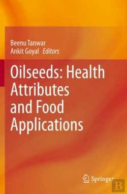 Bertrand.pt - Oilseeds: Health Attributes And Food Applications