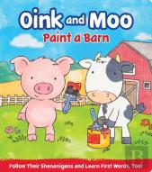 Oink & Moo Paint A Barn