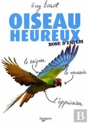 Oiseau Heureux ; Mode D'Emploi