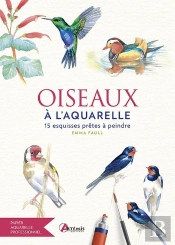 Oiseaux À L'Aquarelle : 15 Esquisses Prêtes À Peindre