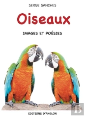 Oiseaux ; Images Et Poésies