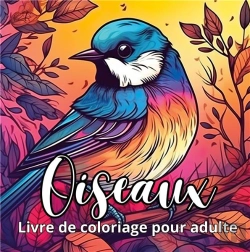 Bertrand.pt - Oiseaux Livre De Coloriage Pour Adulte