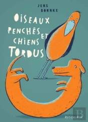 Oiseaux Penchés Et Chiens Tordus