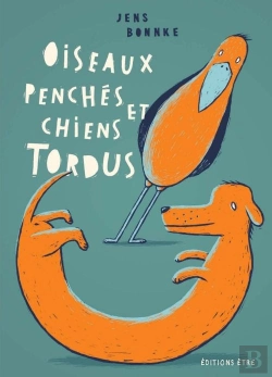 Bertrand.pt - Oiseaux Penchés Et Chiens Tordus