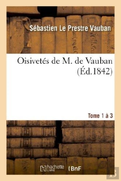 Bertrand.pt - Oisivetes De M. De Vauban. Tome 1-3