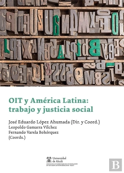 Bertrand.pt - Oit Y America Latina: Trabajo Y Justicia Social