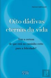 Oito Dádivas Eternas da vida